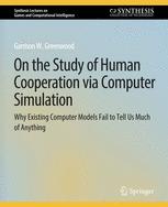 Front cover of On the Study of Human Cooperation via Computer Simulation