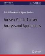 Front cover of An Easy Path to Convex Analysis and Applications