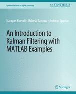 Front cover of An Introduction to Kalman Filtering with MATLAB Examples