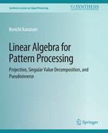 Front cover of Linear Algebra for Pattern Processing