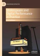 Front cover of Shakespeare and Digital Performance in Practice