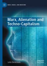 Front cover of Marx, Alienation and Techno-Capitalism