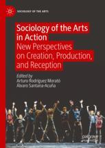 Front cover of Sociology of the Arts in Action