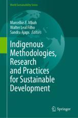 Front cover of Indigenous Methodologies, Research and Practices for Sustainable Development