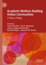 Front cover of Academic Mothers Building Online Communities