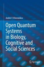 Front cover of Open Quantum Systems in Biology, Cognitive and Social Sciences