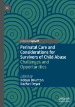 Front cover of Perinatal Care and Considerations for Survivors of Child Abuse