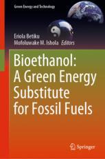 Front cover of Bioethanol: A Green Energy Substitute for Fossil Fuels