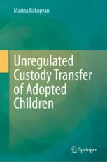 Front cover of Unregulated Custody Transfer of Adopted Children