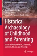 Front cover of Historical Archaeology of Childhood and Parenting