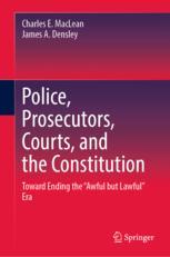 Front cover of Police, Prosecutors, Courts, and the Constitution