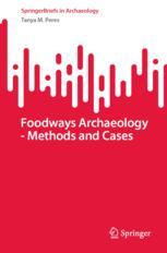 Front cover of Foodways Archaeology - Methods and Cases