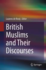 Front cover of British Muslims and Their Discourses