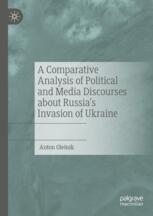 Front cover of A Comparative Analysis of Political and Media Discourses about Russia’s Invasion of Ukraine