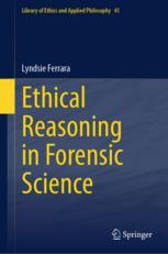 Front cover of Ethical Reasoning in Forensic Science