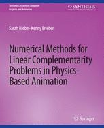 Front cover of Numerical Methods for Linear Complementarity Problems in Physics-Based Animation