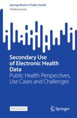 Secondary Use of Electronic Health Data
