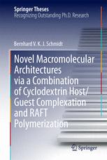 Front cover of Novel Macromolecular Architectures via a Combination of Cyclodextrin Host/Guest Complexation and RAFT Polymerization