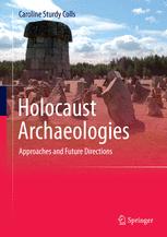 Front cover of Holocaust Archaeologies