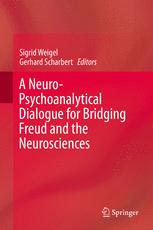 Front cover of A Neuro-Psychoanalytical Dialogue for Bridging Freud and the Neurosciences