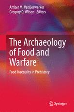 Front cover of The Archaeology of Food and Warfare