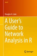 Front cover of A User’s Guide to Network Analysis in R