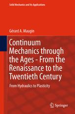 Front cover of Continuum Mechanics through the Ages - From the Renaissance to the Twentieth Century