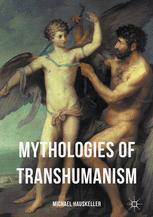 Front cover of Mythologies of Transhumanism