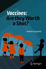 Front cover of Vaccines: Are they Worth a Shot?