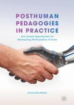 Front cover of Posthuman Pedagogies in Practice