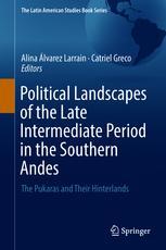 Front cover of Political Landscapes of the Late Intermediate Period in the Southern Andes