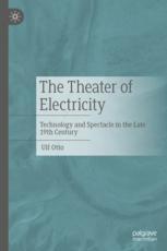 Front cover of The Theater of Electricity