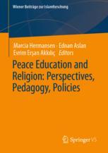 Front cover of Peace Education and Religion: Perspectives, Pedagogy, Policies