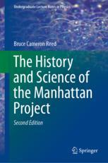 Front cover of The History and Science of the Manhattan Project