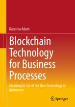 Front cover of Blockchain Technology for Business Processes