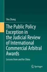 Front cover of The Public Policy Exception in the Judicial Review of International Commercial Arbitral Awards