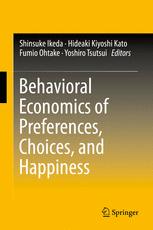 Front cover of Behavioral Economics of Preferences, Choices, and Happiness