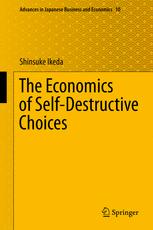 Front cover of The Economics of Self-Destructive Choices