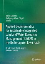 Front cover of Applied Geoinformatics for Sustainable Integrated Land and Water Resources Management (ILWRM) in the Brahmaputra River basin