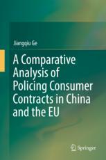 Front cover of A Comparative Analysis of Policing Consumer Contracts in China and the EU