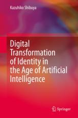 Front cover of Digital Transformation of Identity in the Age of Artificial Intelligence