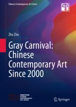 Front cover of Gray Carnival: Chinese Contemporary Art Since 2000