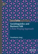 Front cover of Sociolinguistics and Business Talk