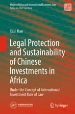 Front cover of Legal Protection and Sustainability of Chinese Investments in Africa