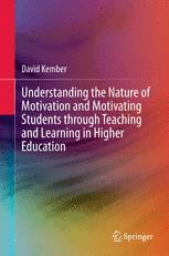 Front cover of Understanding the Nature of Motivation and Motivating Students through Teaching and Learning in Higher Education