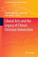 Front cover of Liberal Arts and the Legacy of China’s Christian Universities