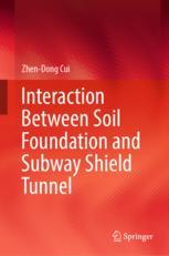 Front cover of Interaction Between Soil Foundation and Subway Shield Tunnel