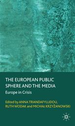 The European Public Sphere and the Media - A. Triandafyllidou; R. Wodak