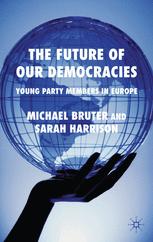 The Future of our Democracies - M. Bruter; S. Harrison