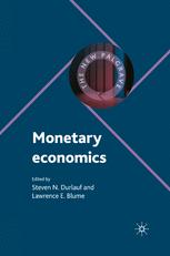Monetary Economics - Steven Durlauf; L. Blume